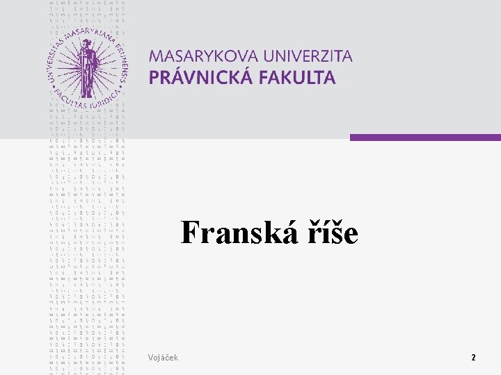 Franská říše Vojáček 2 