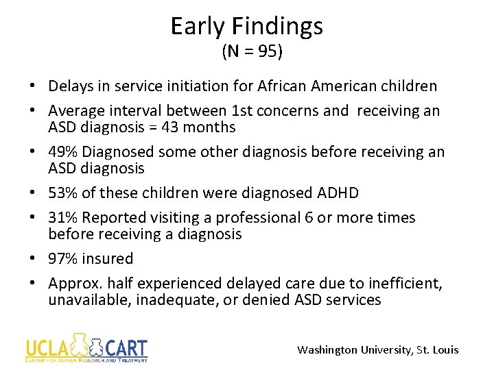 Early Findings (N = 95) • Delays in service initiation for African American children