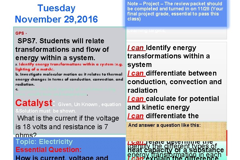 Tuesday November 29, 2016 Note – Project – The review packet should be completed