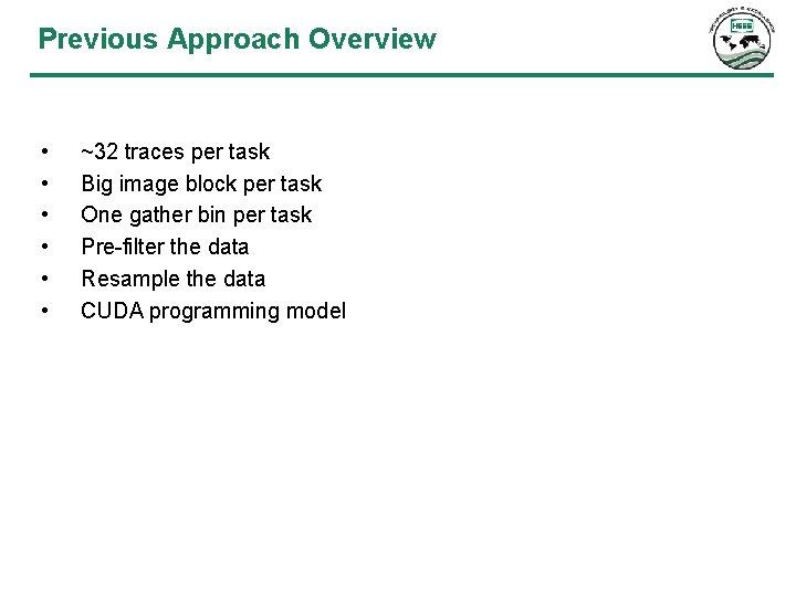 Previous Approach Overview • • • ~32 traces per task Big image block per