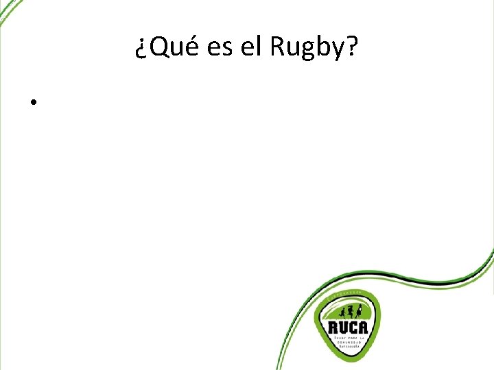 ¿Qué es el Rugby? • 