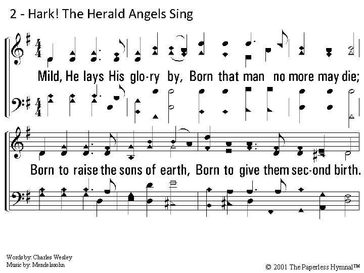 2 - Hark! The Herald Angels Sing 2. Mild, He lays His glory by,