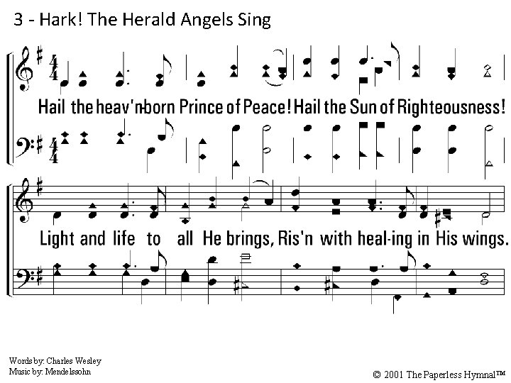 3 - Hark! The Herald Angels Sing 3. Hail the heaven-born Prince of Peace!