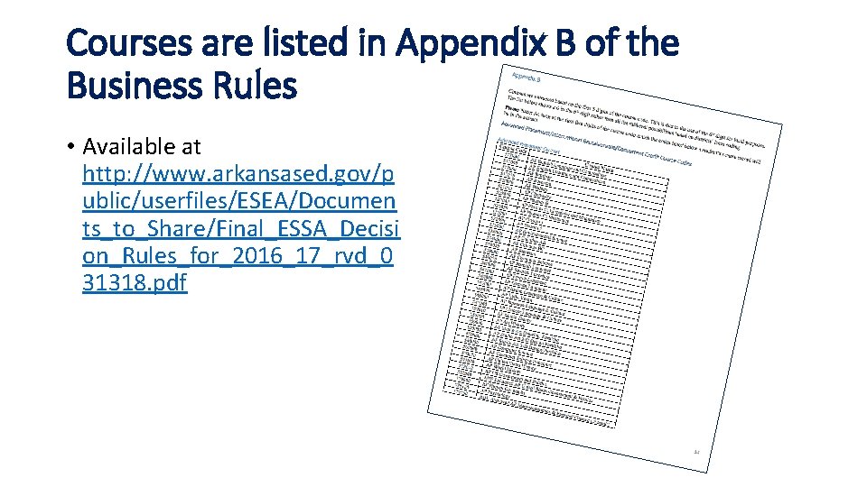 Courses are listed in Appendix B of the Business Rules • Available at http: