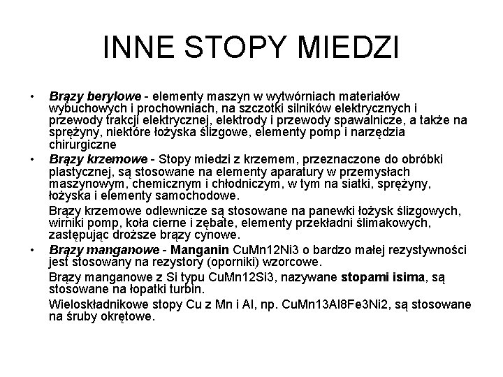 INNE STOPY MIEDZI • • • Brązy berylowe - elementy maszyn w wytwórniach materiałów