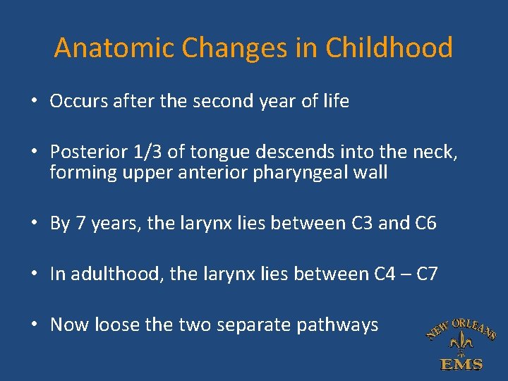 Anatomic Changes in Childhood • Occurs after the second year of life • Posterior Anatomic Changes in Childhood • Occurs after the second year of life • Posterior
