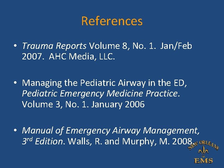 References • Trauma Reports Volume 8, No. 1. Jan/Feb 2007. AHC Media, LLC. • References • Trauma Reports Volume 8, No. 1. Jan/Feb 2007. AHC Media, LLC. •