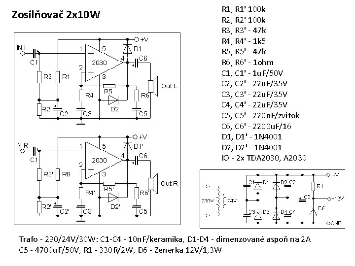 Zosilňovač 2 x 10 W R 1, R 1' 100 k R 2, R