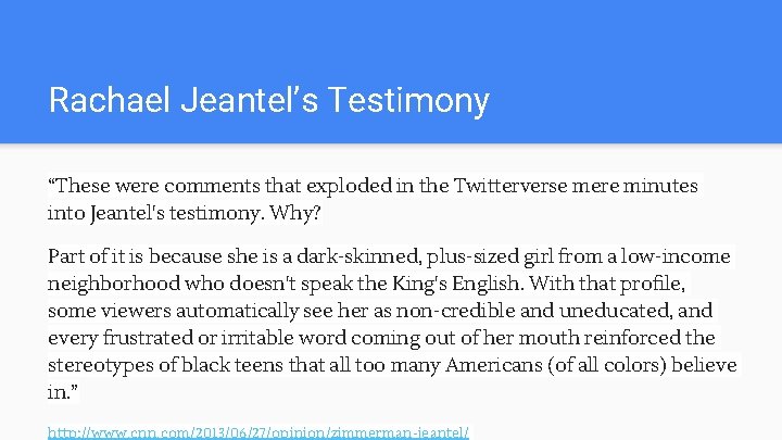 Rachael Jeantel’s Testimony “These were comments that exploded in the Twitterverse mere minutes into