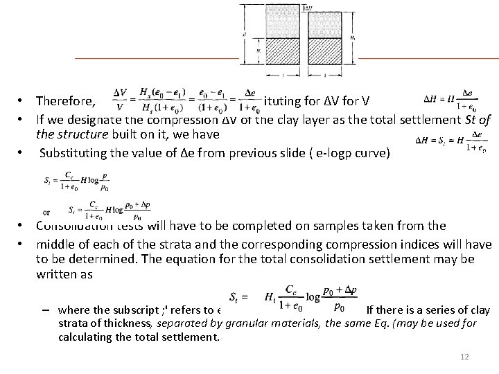  • Therefore, Substituting for ∆V for V • If we designate the compression
