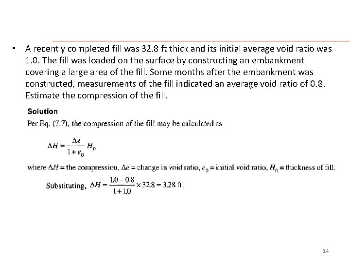  • A recently completed fill was 32. 8 ft thick and its initial