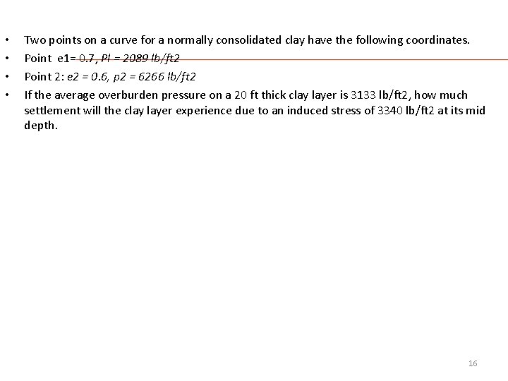  • • Two points on a curve for a normally consolidated clay have
