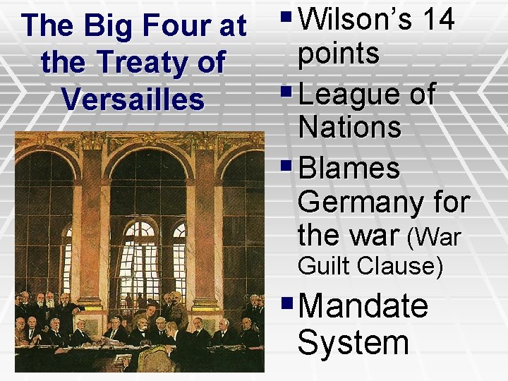 The Big Four at § Wilson’s 14 points the Treaty of § League of