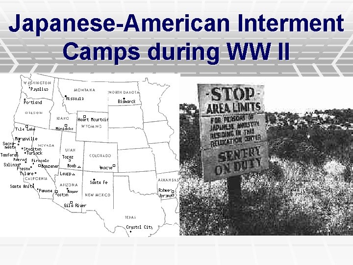 Japanese-American Interment Camps during WW II 