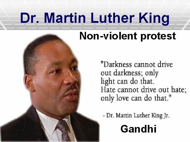Dr. Martin Luther King Non-violent protest Gandhi 
