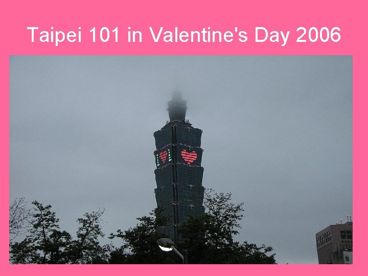 Taipei 101 in Valentine's Day 2006 