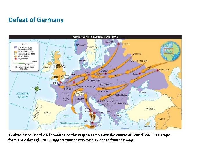 Defeat of Germany Analyze Maps Use the information on the map to summarize the Defeat of Germany Analyze Maps Use the information on the map to summarize the