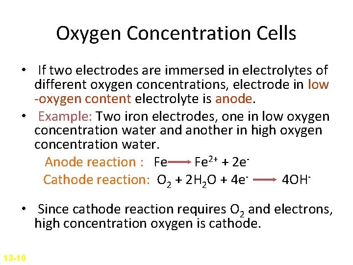 Oxygen Concentration Cells • If two electrodes are immersed in electrolytes of different oxygen