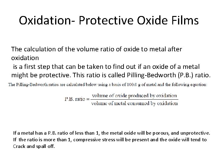 Oxidation- Protective Oxide Films The calculation of the volume ratio of oxide to metal