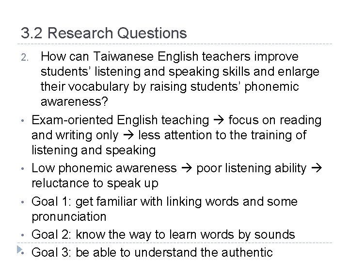 3. 2 Research Questions 2. • • • How can Taiwanese English teachers improve