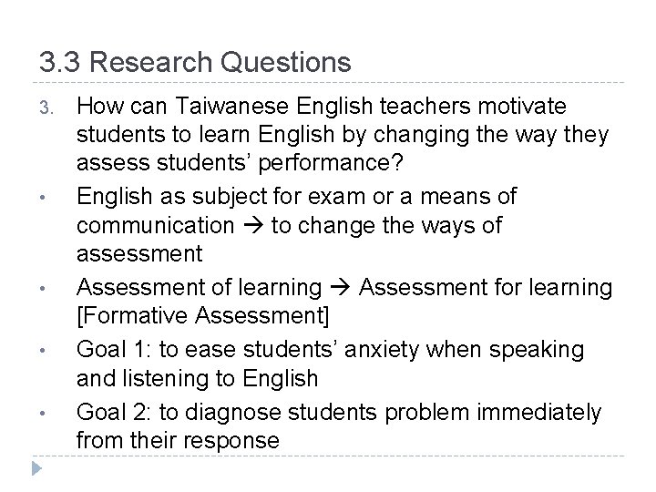 3. 3 Research Questions 3. • • How can Taiwanese English teachers motivate students