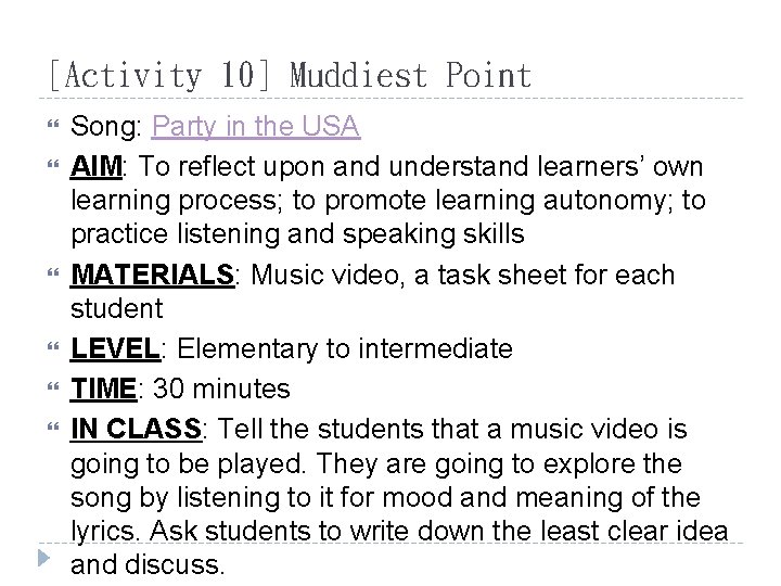 [Activity 10] Muddiest Point Song: Party in the USA AIM: To reflect upon and