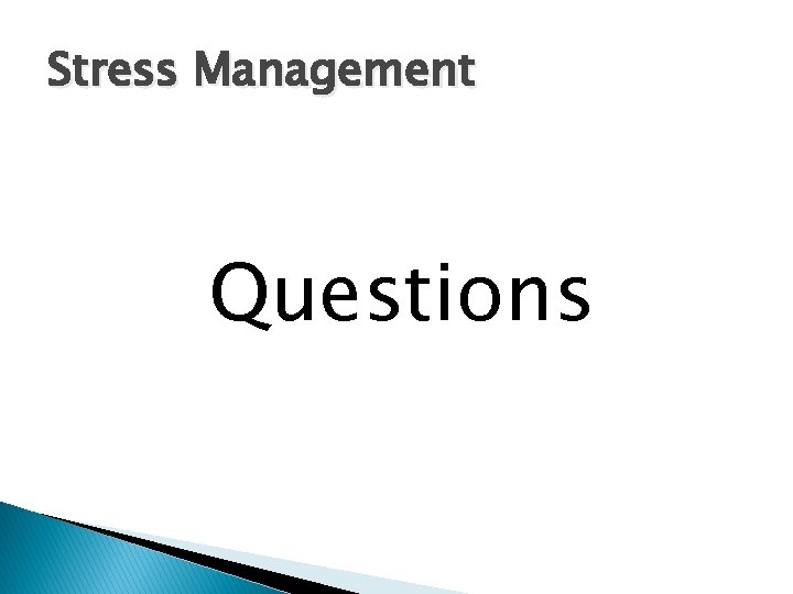 Stress Management Questions 