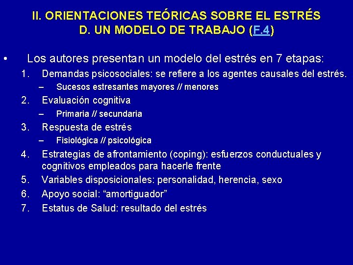 II. ORIENTACIONES TEÓRICAS SOBRE EL ESTRÉS D. UN MODELO DE TRABAJO (F. 4) •