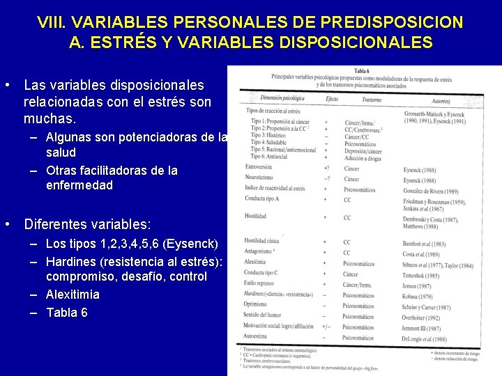 VIII. VARIABLES PERSONALES DE PREDISPOSICION A. ESTRÉS Y VARIABLES DISPOSICIONALES • Las variables disposicionales