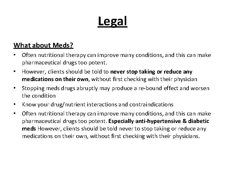 Legal What about Meds? • Often nutritional therapy can improve many conditions, and this Legal What about Meds? • Often nutritional therapy can improve many conditions, and this