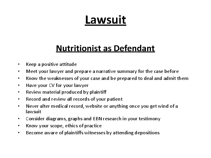 Lawsuit Nutritionist as Defendant • • • Keep a positive attitude Meet your lawyer Lawsuit Nutritionist as Defendant • • • Keep a positive attitude Meet your lawyer