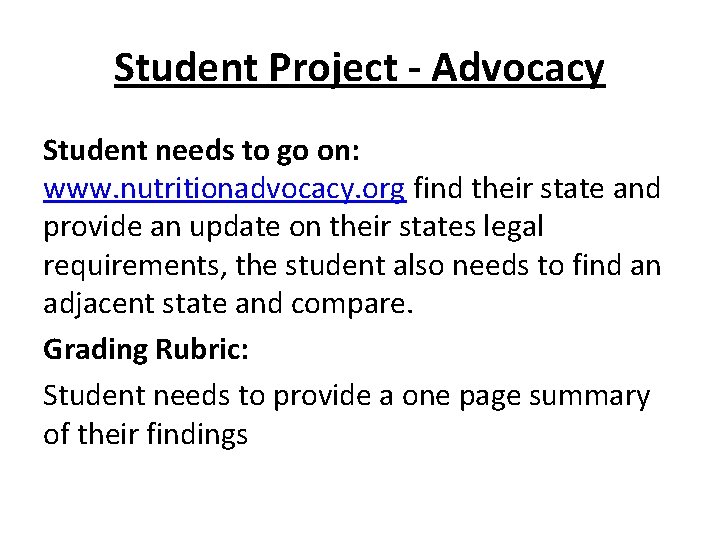 Student Project - Advocacy Student needs to go on: www. nutritionadvocacy. org find their Student Project - Advocacy Student needs to go on: www. nutritionadvocacy. org find their