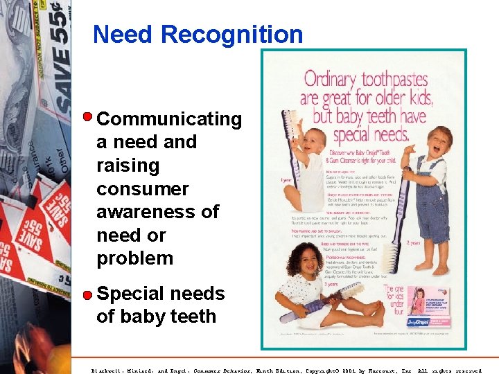 Need Recognition Communicating a need and raising consumer awareness of need or problem Special