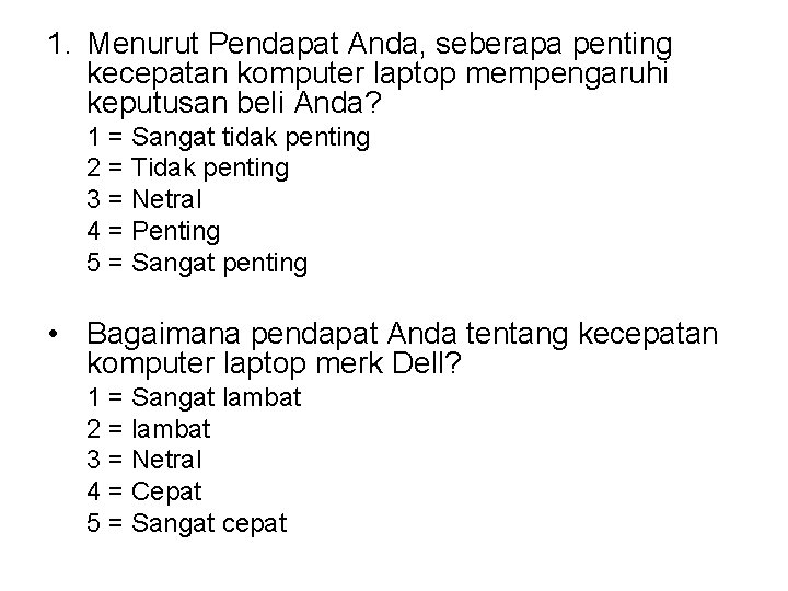 1. Menurut Pendapat Anda, seberapa penting kecepatan komputer laptop mempengaruhi keputusan beli Anda? 1