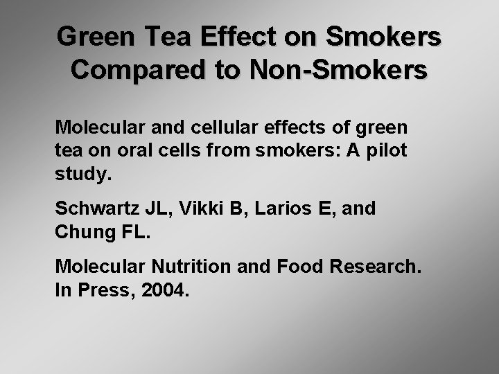 Green Tea Effect on Smokers Compared to Non-Smokers Molecular and cellular effects of green