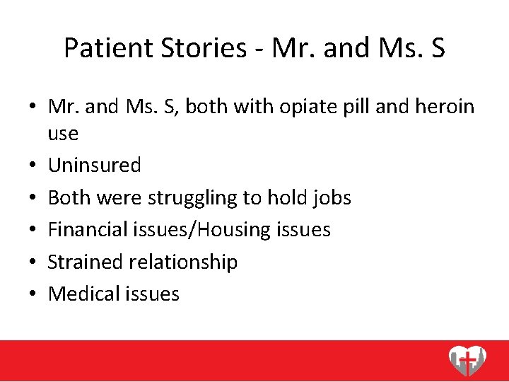 Patient Stories - Mr. and Ms. S • Mr. and Ms. S, both with