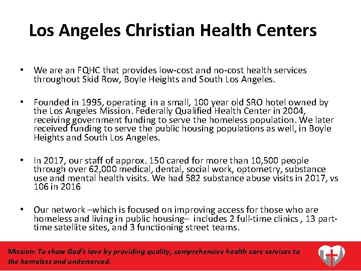 Los Angeles Christian Health Centers • We are an FQHC that provides low-cost and