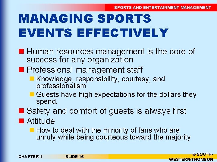 SPORTS AND ENTERTAINMENT MANAGEMENT MANAGING SPORTS EVENTS EFFECTIVELY n Human resources management is the