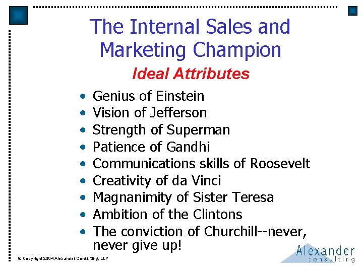 The Internal Sales and Marketing Champion Ideal Attributes • • • Genius of Einstein