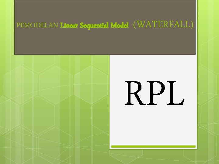 PEMODELAN Linear Sequential Model (WATERFALL) RPL 