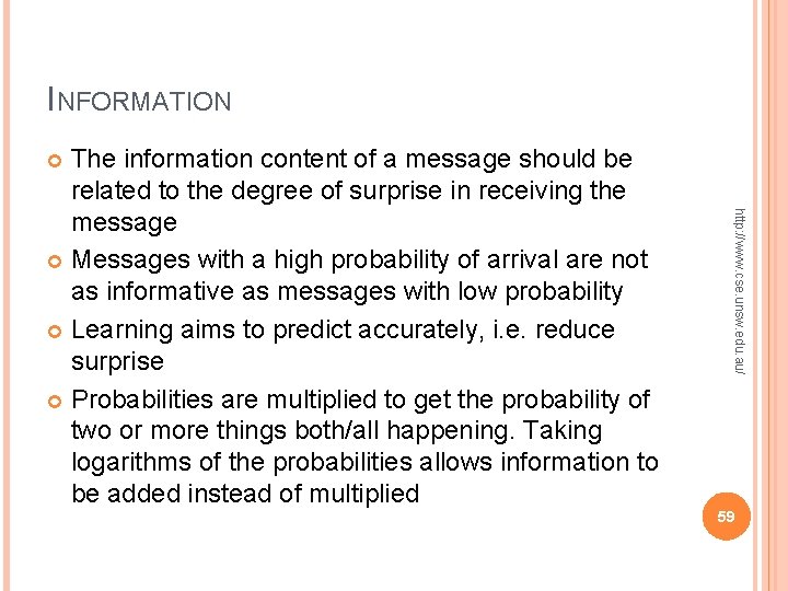 INFORMATION The information content of a message should be related to the degree of INFORMATION The information content of a message should be related to the degree of