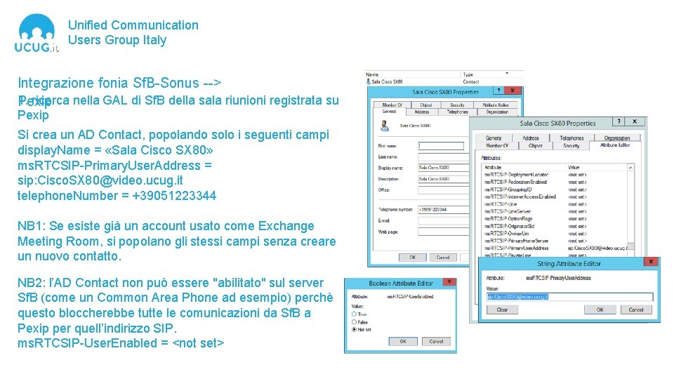 Unified Communication Users Group Italy Integrazione fonia Sf. B-Sonus --> 1. ricerca nella GAL