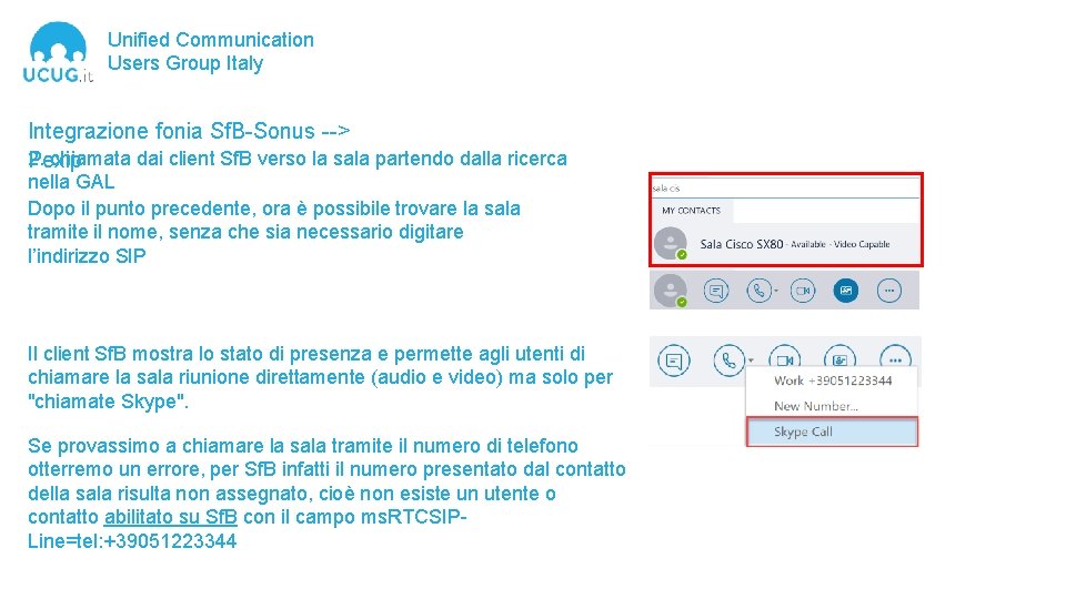 Unified Communication Users Group Italy Integrazione fonia Sf. B-Sonus --> 2. chiamata dai client