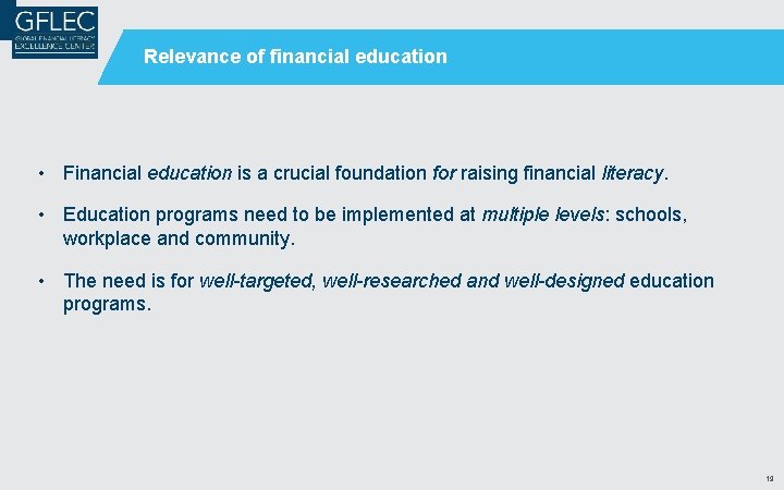 Relevance of financial education • Financial education is a crucial foundation for raising financial Relevance of financial education • Financial education is a crucial foundation for raising financial