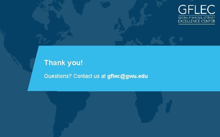 Thank you! Questions? Contact us at gflec@gwu. edu Thank you! Questions? Contact us at gflec@gwu. edu