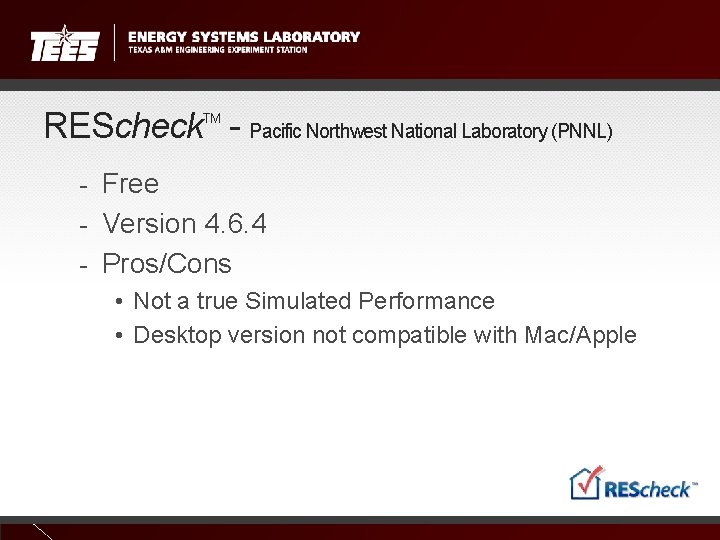 REScheck - Pacific Northwest National Laboratory (PNNL) TM - Free - Version 4. 6.