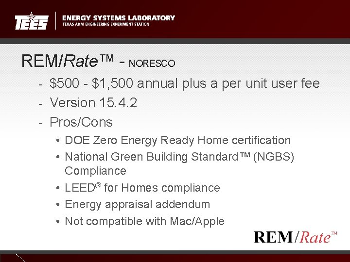 REM/Rate™ - NORESCO - $500 - $1, 500 annual plus a per unit user