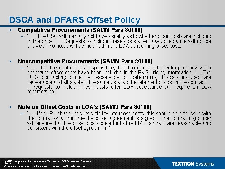 DSCA and DFARS Offset Policy • Competitive Procurements (SAMM Para 80106) – “. . DSCA and DFARS Offset Policy • Competitive Procurements (SAMM Para 80106) – “. .