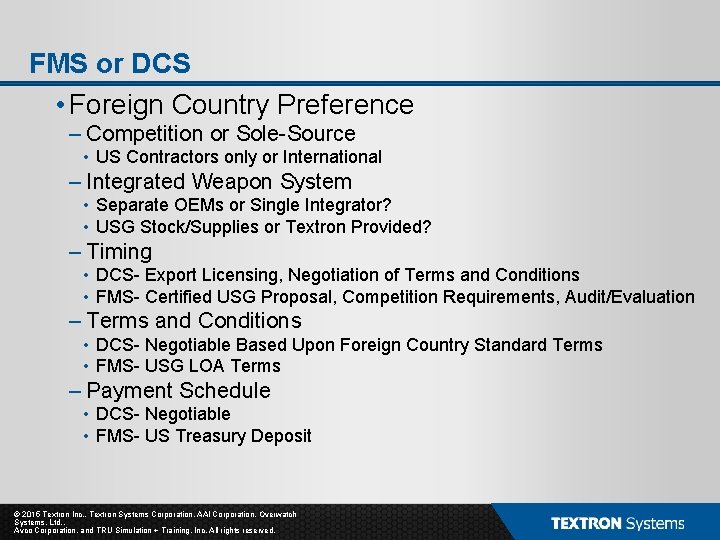 FMS or DCS • Foreign Country Preference – Competition or Sole-Source • US Contractors FMS or DCS • Foreign Country Preference – Competition or Sole-Source • US Contractors