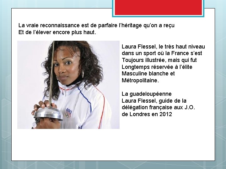 La vraie reconnaissance est de parfaire l’héritage qu’on a reçu Et de l’élever encore